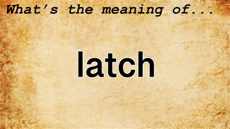 plural of latch|latch meaning in chinese.